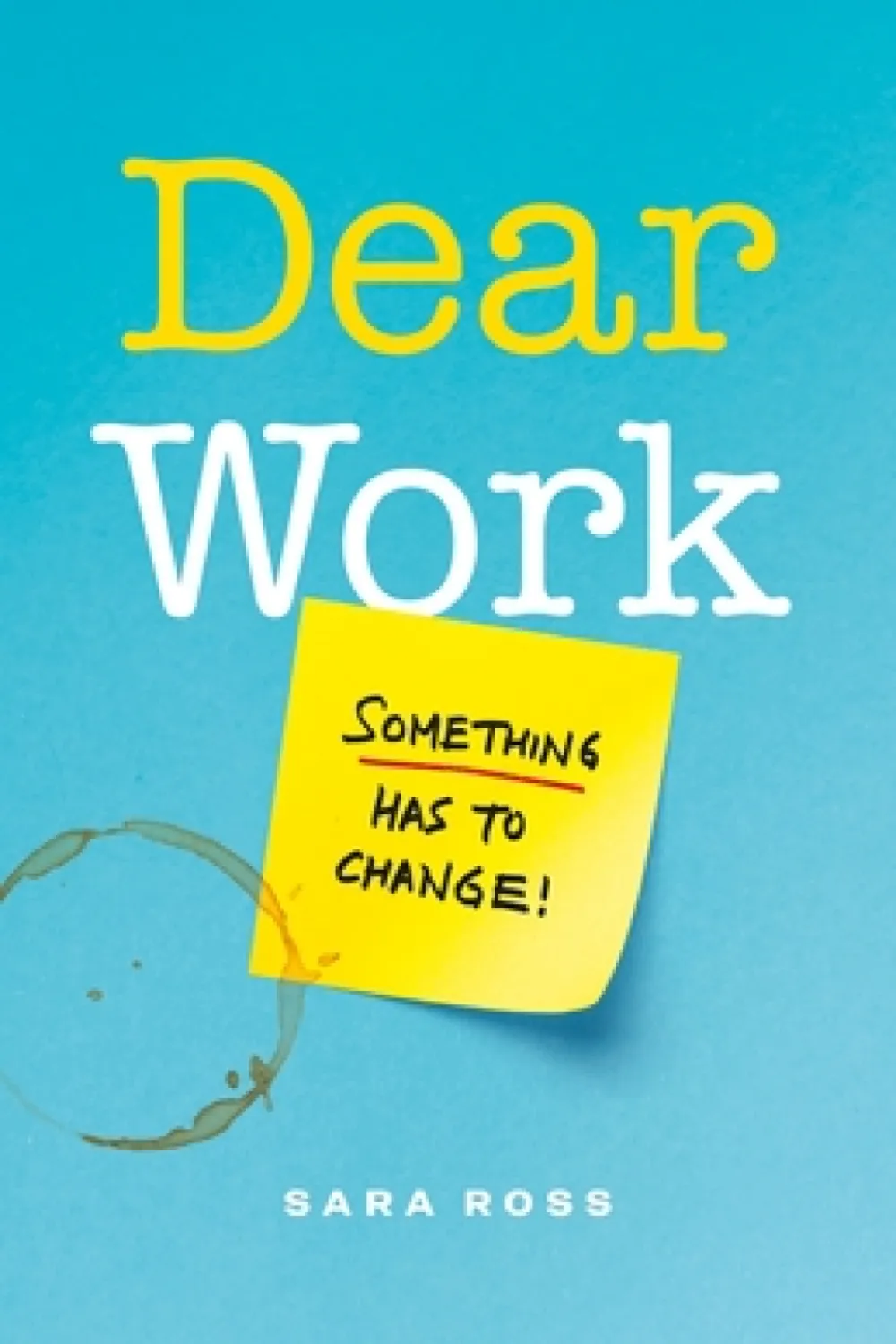 Dear Work - Book - by Sara Ross - عصير الكتب