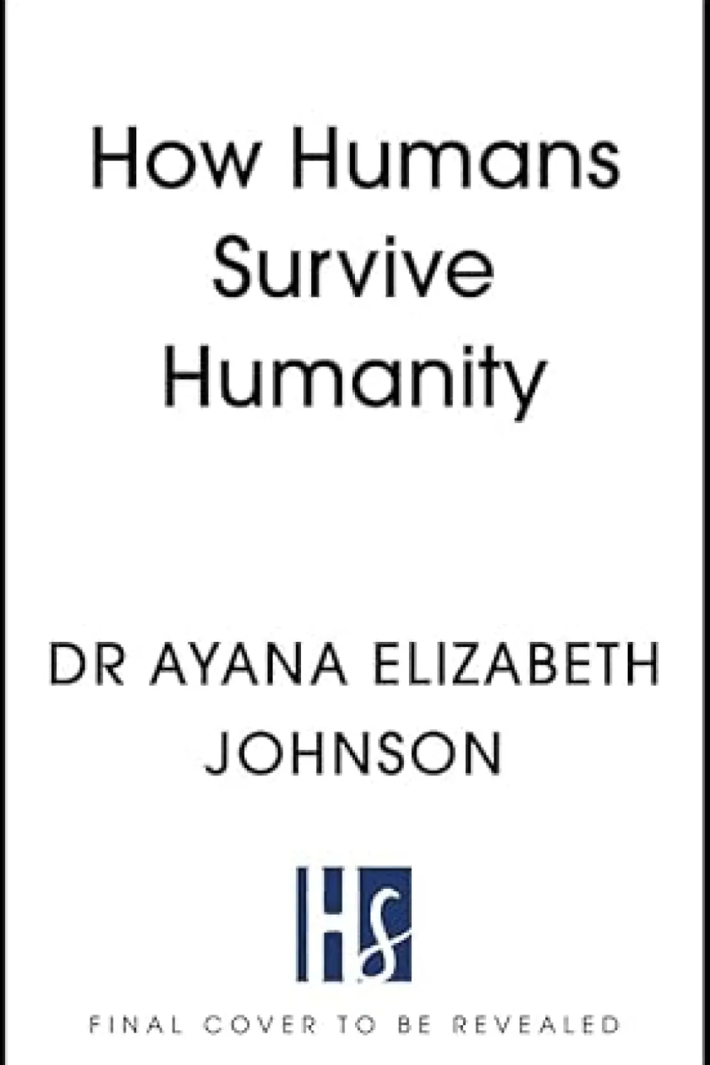 how-humans-survive-humanity-book-by-ayana-elizabeth-johnson