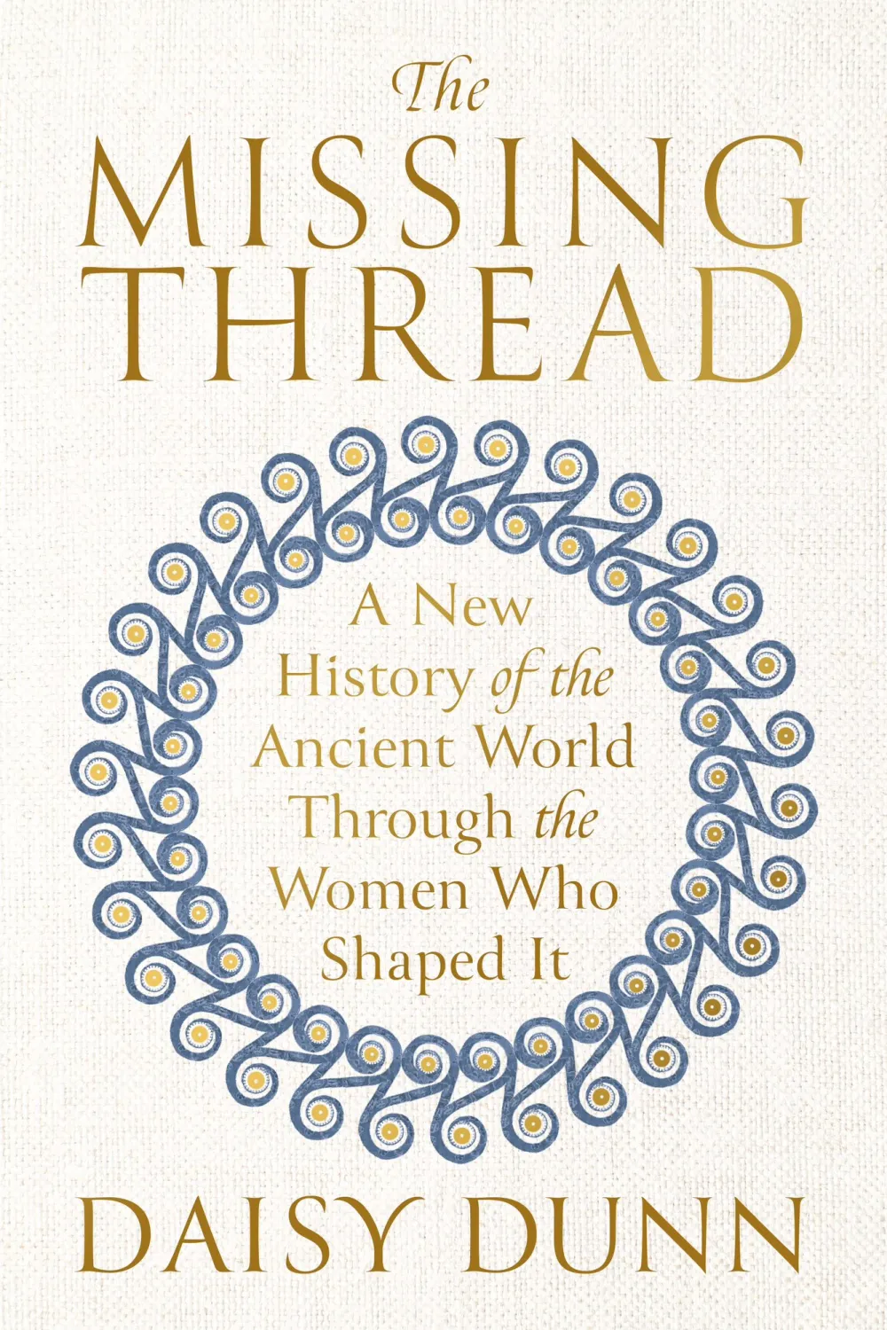 Threadbare Book The Missing Thread - Book - by Daisy Dunn - عصير الكتب