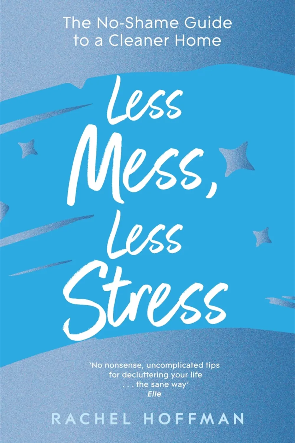 Less Mess-Less Stress - Book - by Rachel Hoffman - عصير الكتب