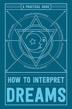 How to Interpret Dreams