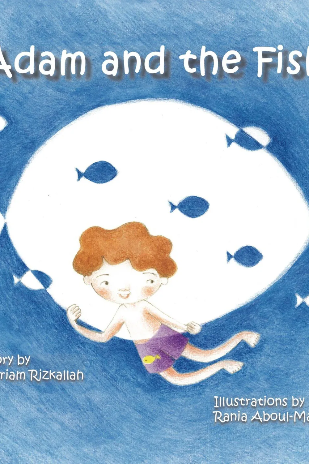 Adam and the Fish - Book - by ميريام رزق الله - عصير الكتب