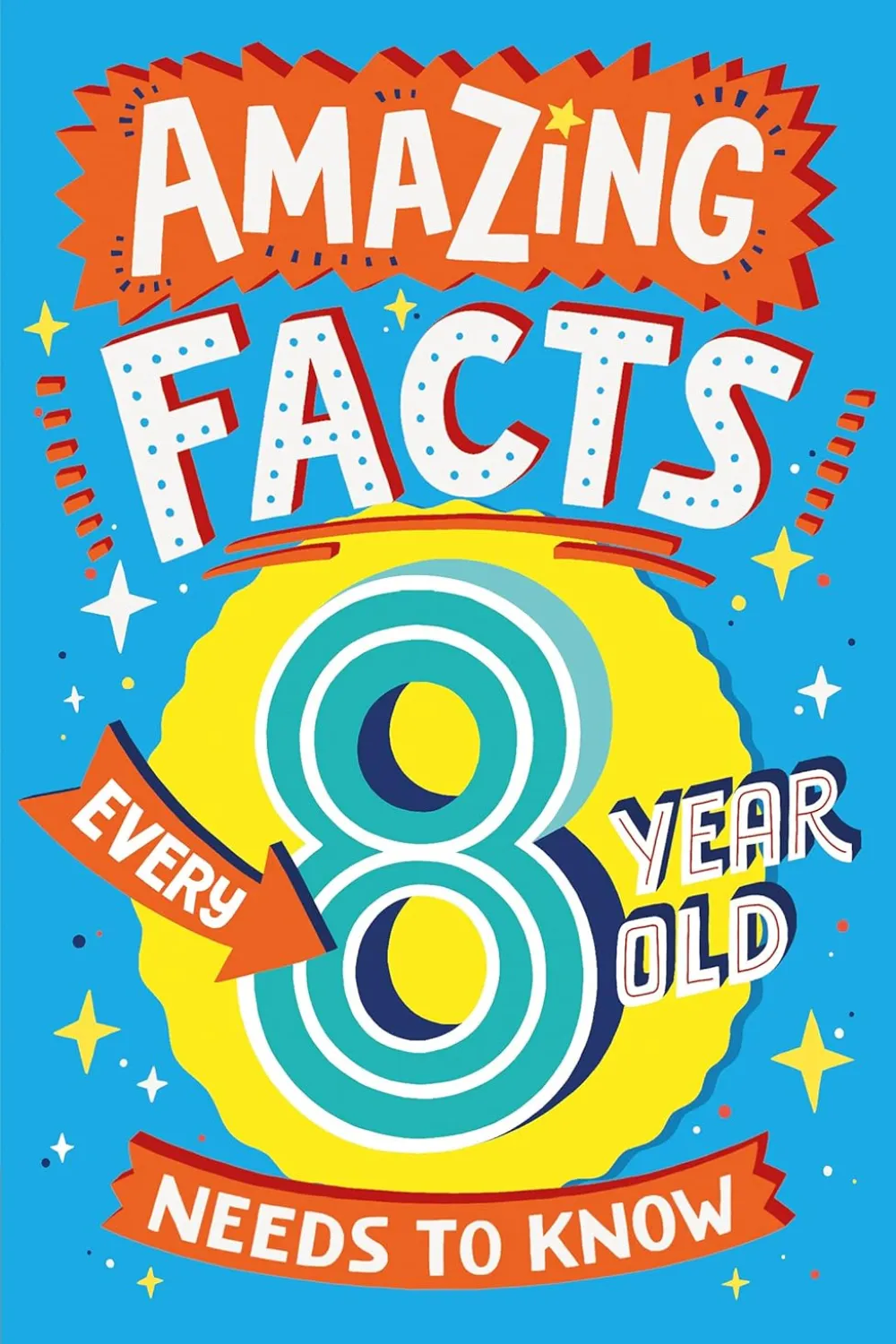 Amazing Facts Every 8 Year Old Needs to Know - Aseer Alkotb