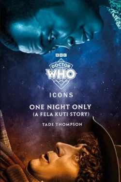 One Night Only (A Fela Kuti Story) - Novel - by Doctor Who - عصير الكتب